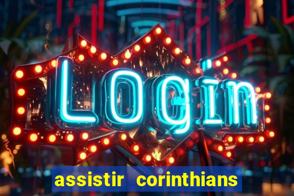 assistir corinthians x botafogo futemax tv